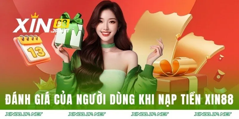 Đánh giá từ người dùng tại nhà cái XIN88